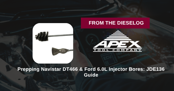 Prepping Navistar DT466 & Ford 6.0L Injector Bores: JDE136 Guide